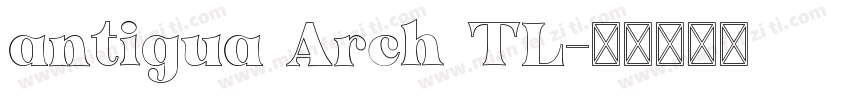 antigua Arch TL字体转换